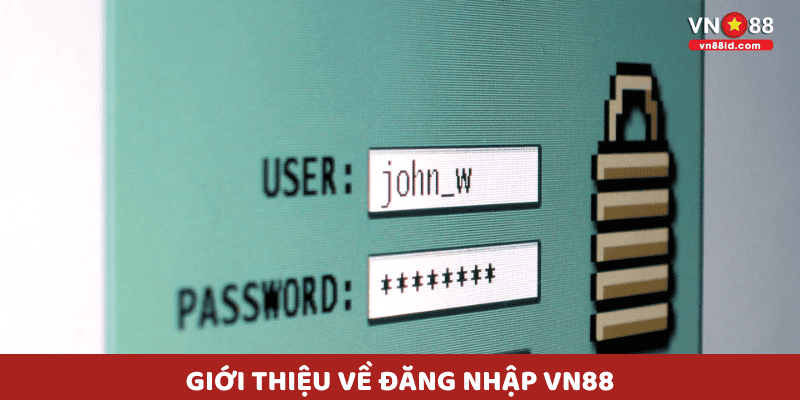 Giới thiệu về Đăng nhập VN88