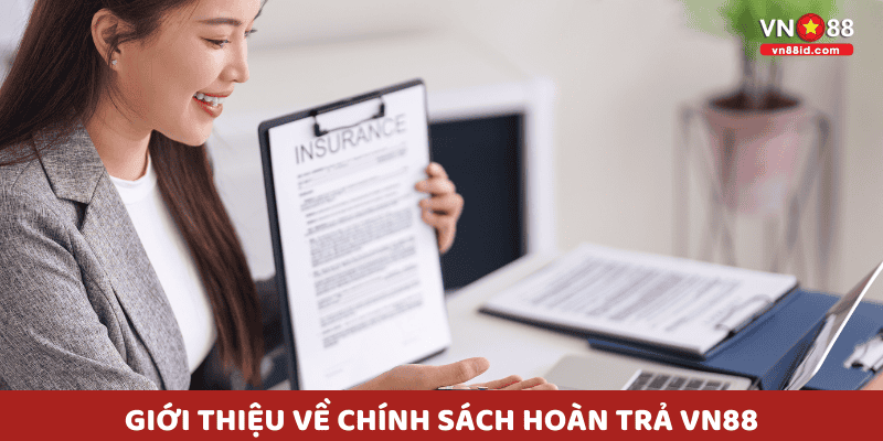 Giới thiệu về chính sách hoàn trả vn88